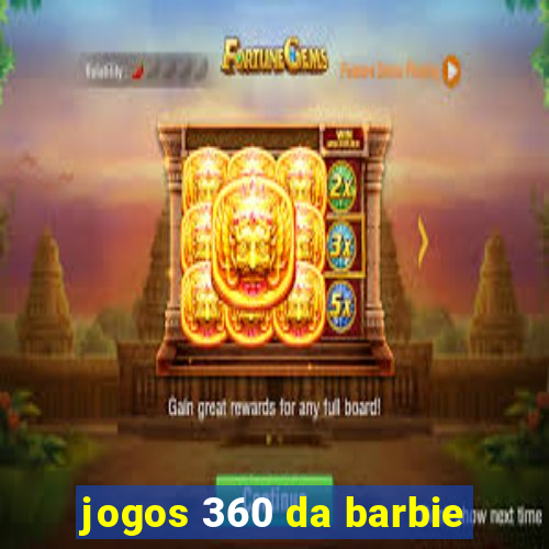 jogos 360 da barbie